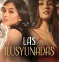 Las Ilusyunadas (2025) Film Semi Filipina